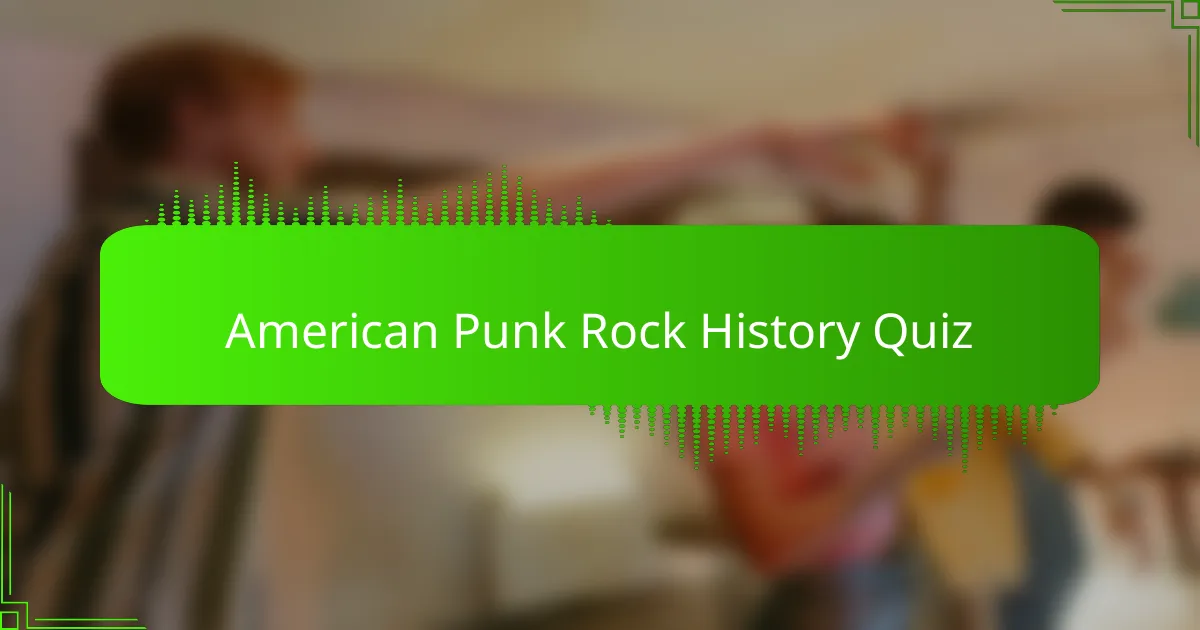 American Punk Rock History Quiz