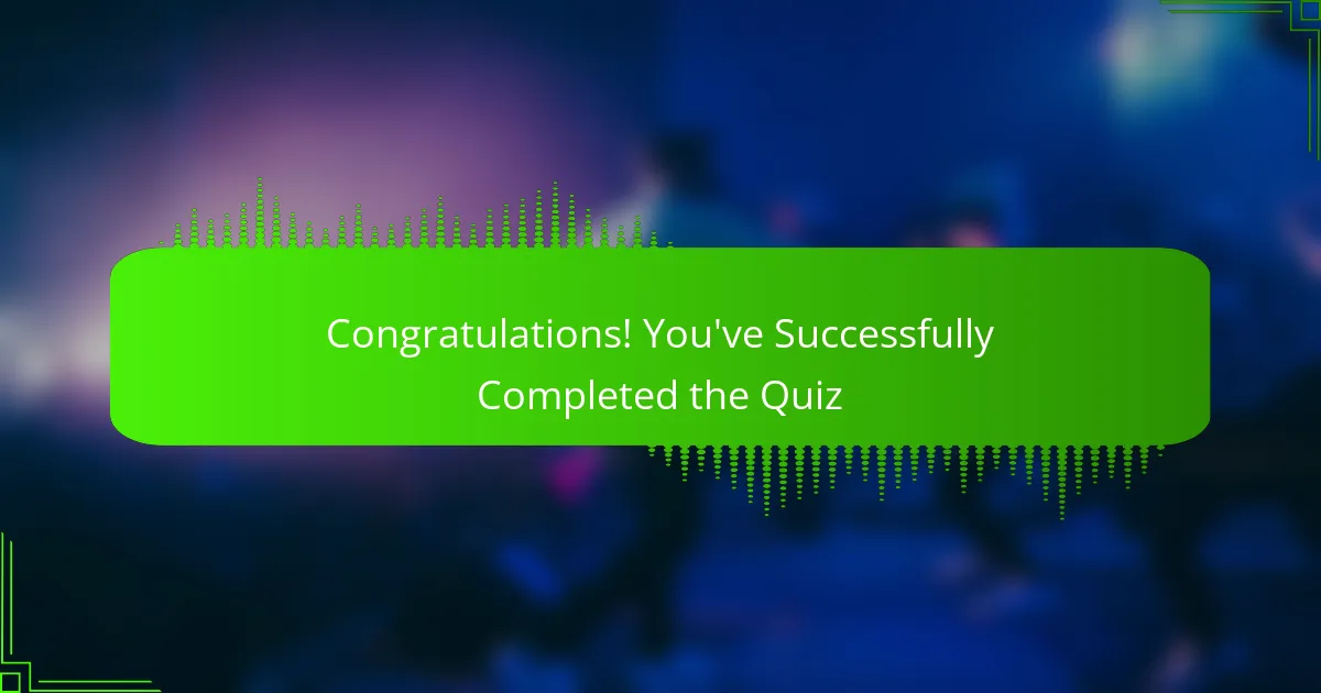 Congratulations! You've Successfully Completed the Quiz