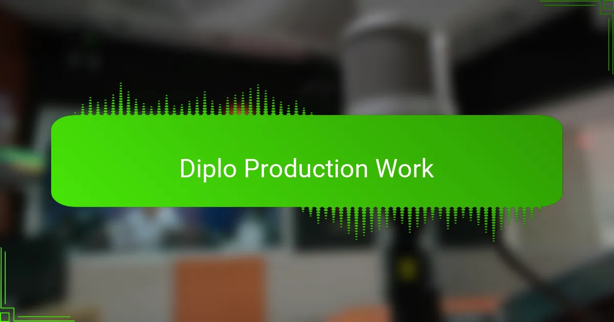 Diplo Production Work
