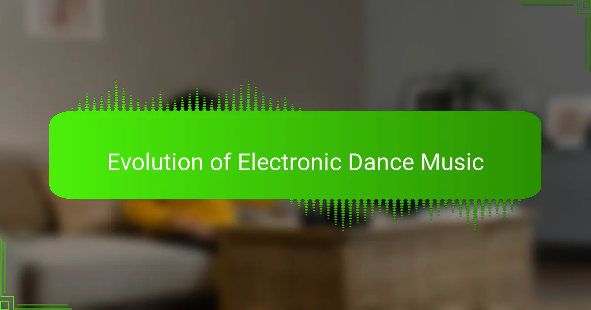 Evolution of Electronic Dance Music