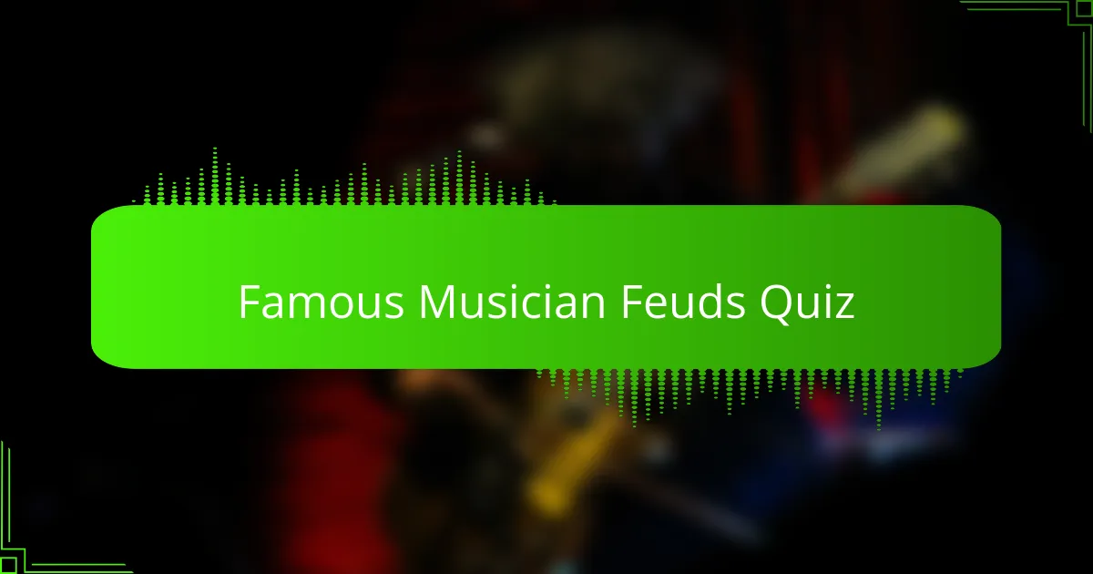 Famous Musician Feuds Quiz