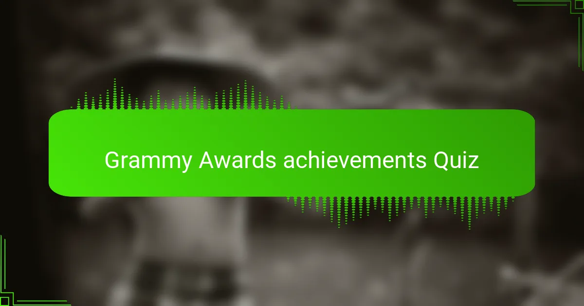 Grammy Awards achievements Quiz