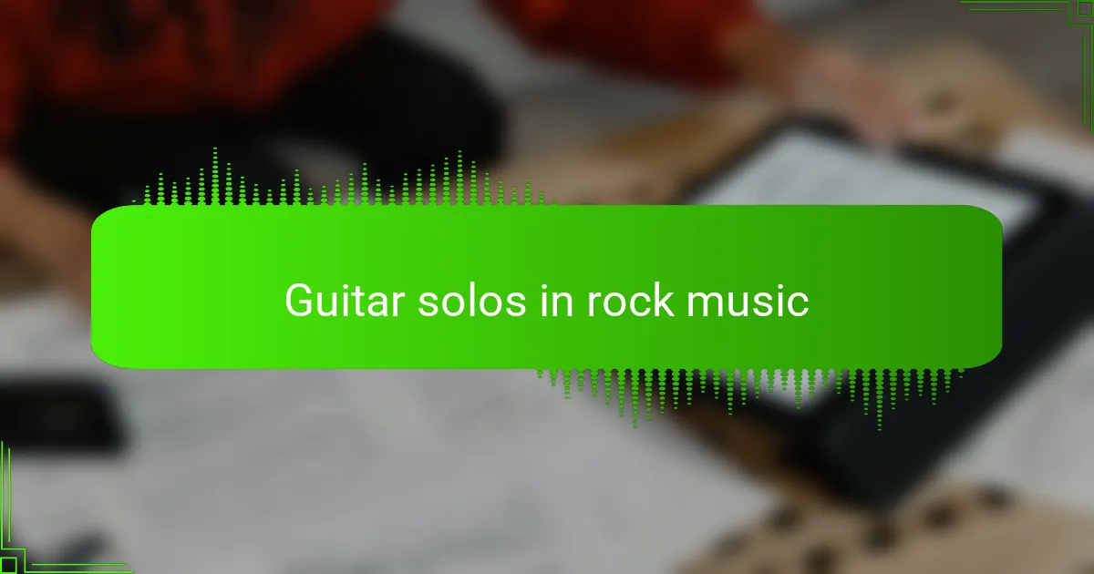 Guitar solos in rock music