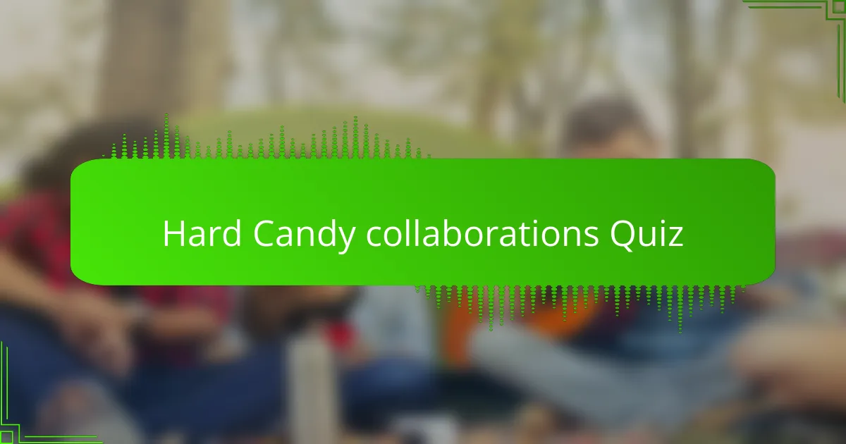 Hard Candy collaborations Quiz