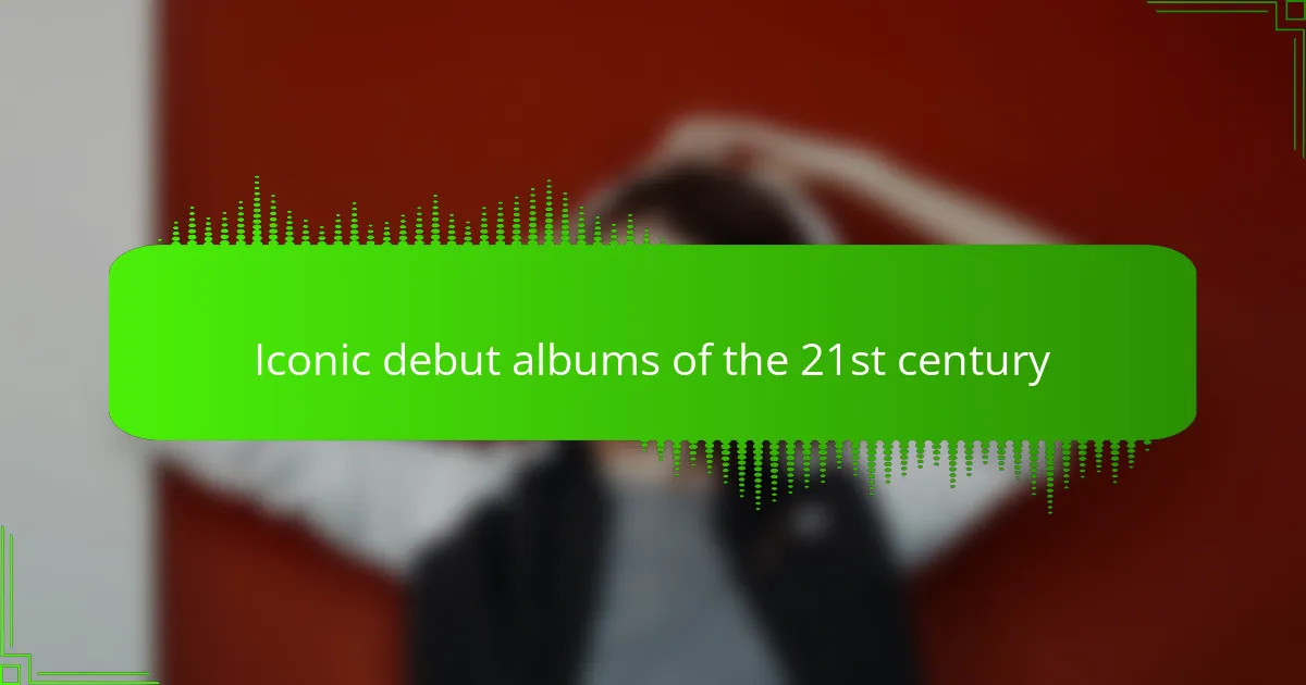 Iconic debut albums of the 21st century