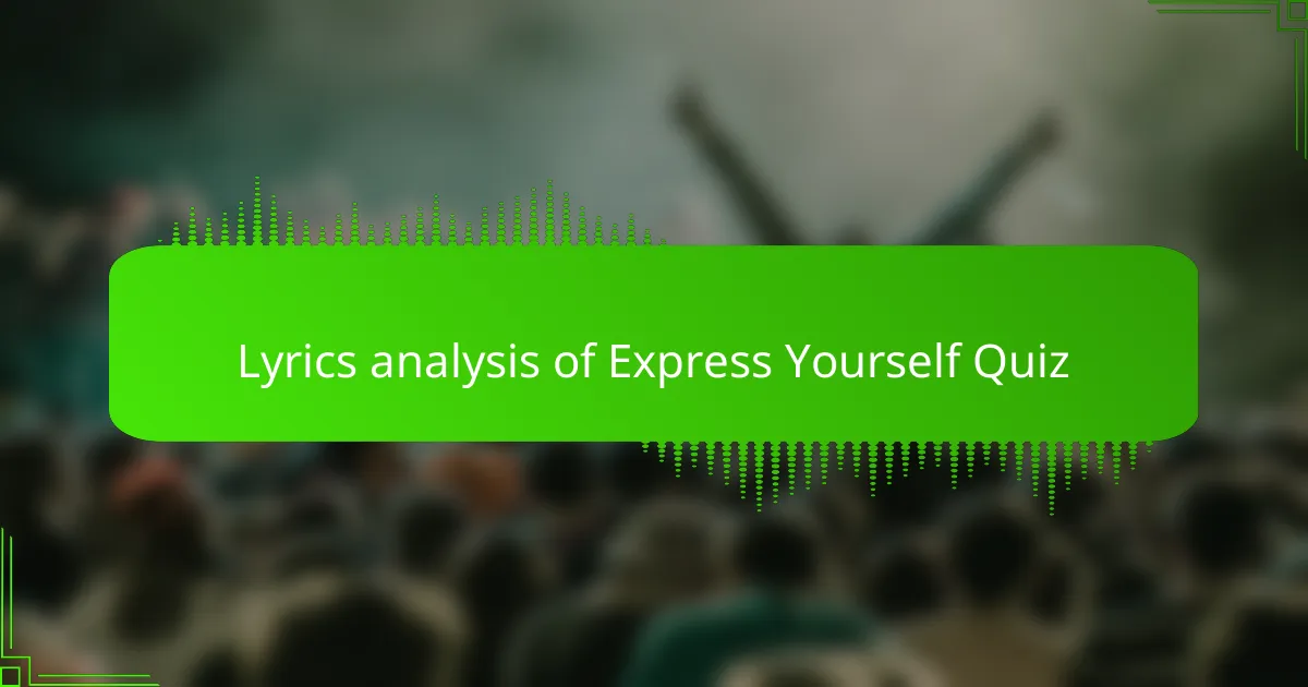 Lyrics analysis of Express Yourself Quiz