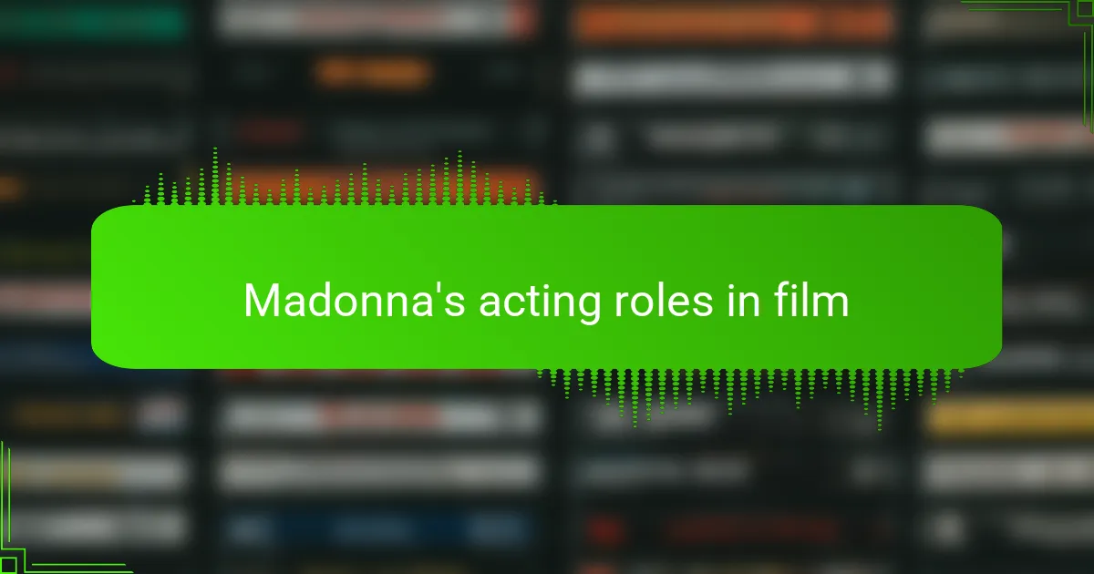 Madonna's acting roles in film