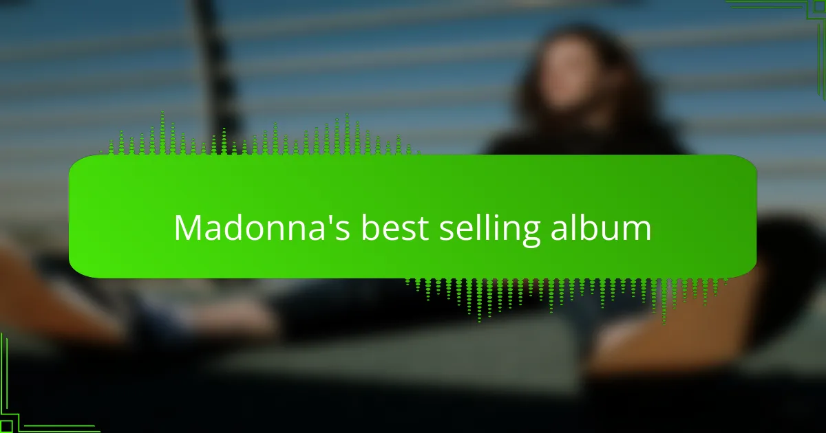 Madonna's best selling album