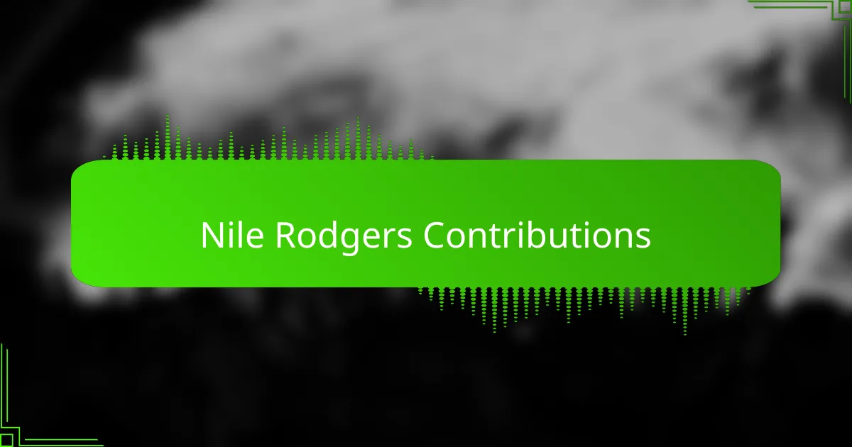 Nile Rodgers Contributions