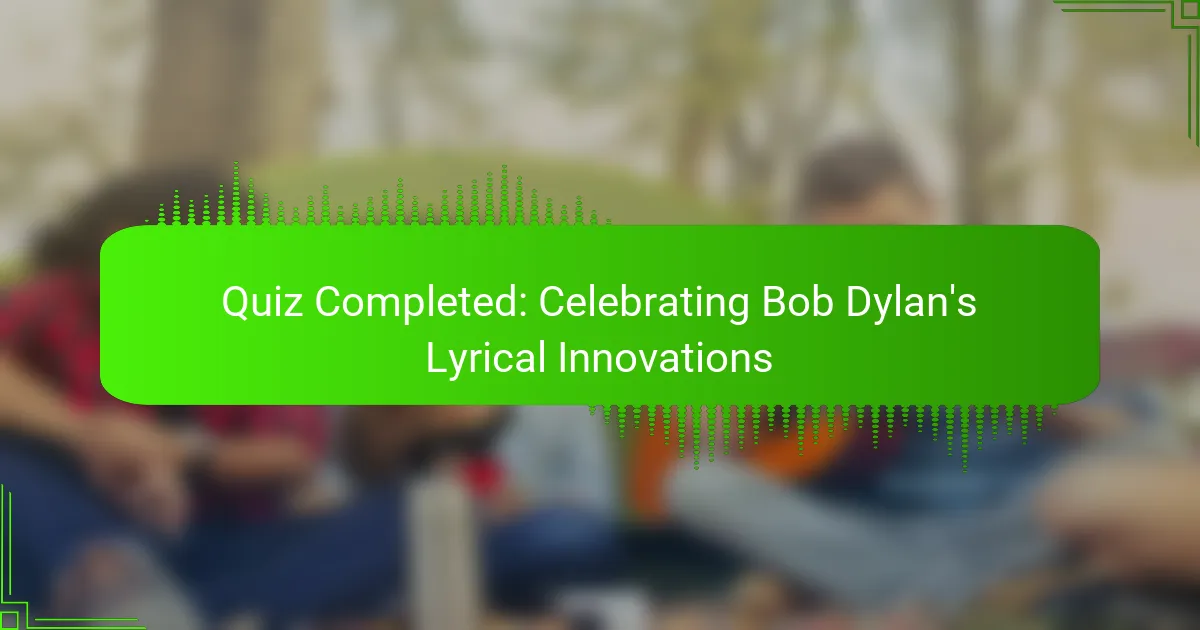 Quiz Completed: Celebrating Bob Dylan's Lyrical Innovations