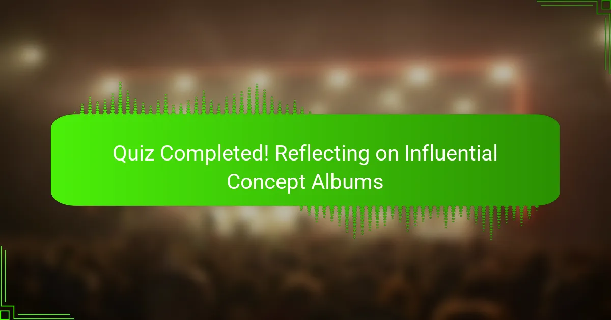 Quiz Completed! Reflecting on Influential Concept Albums