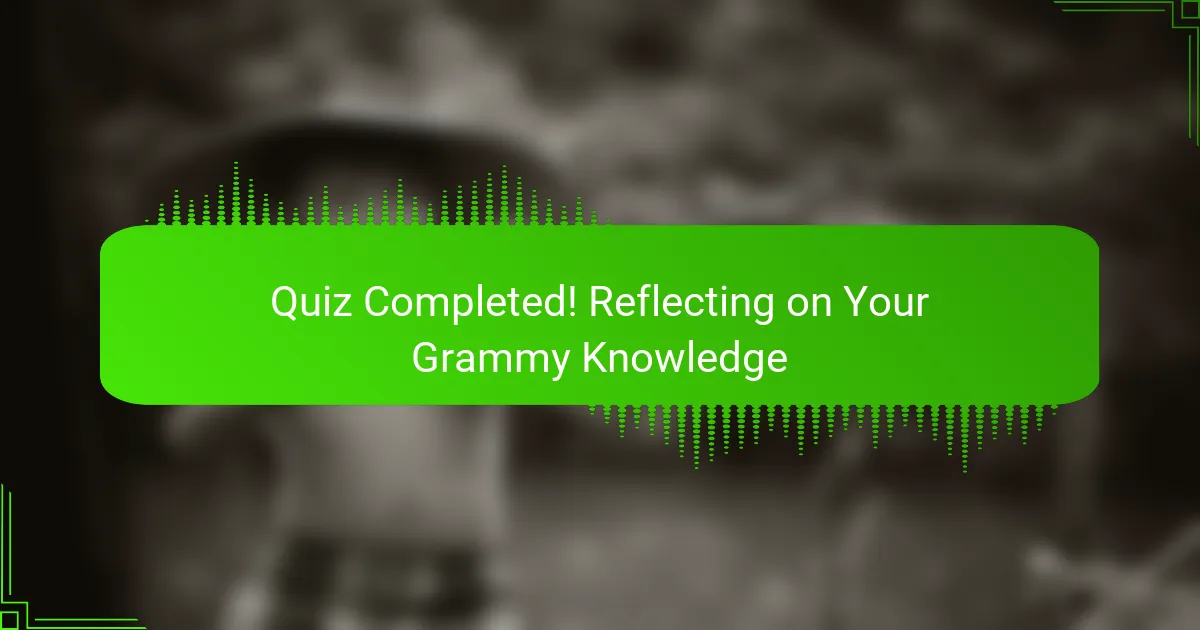 Quiz Completed! Reflecting on Your Grammy Knowledge