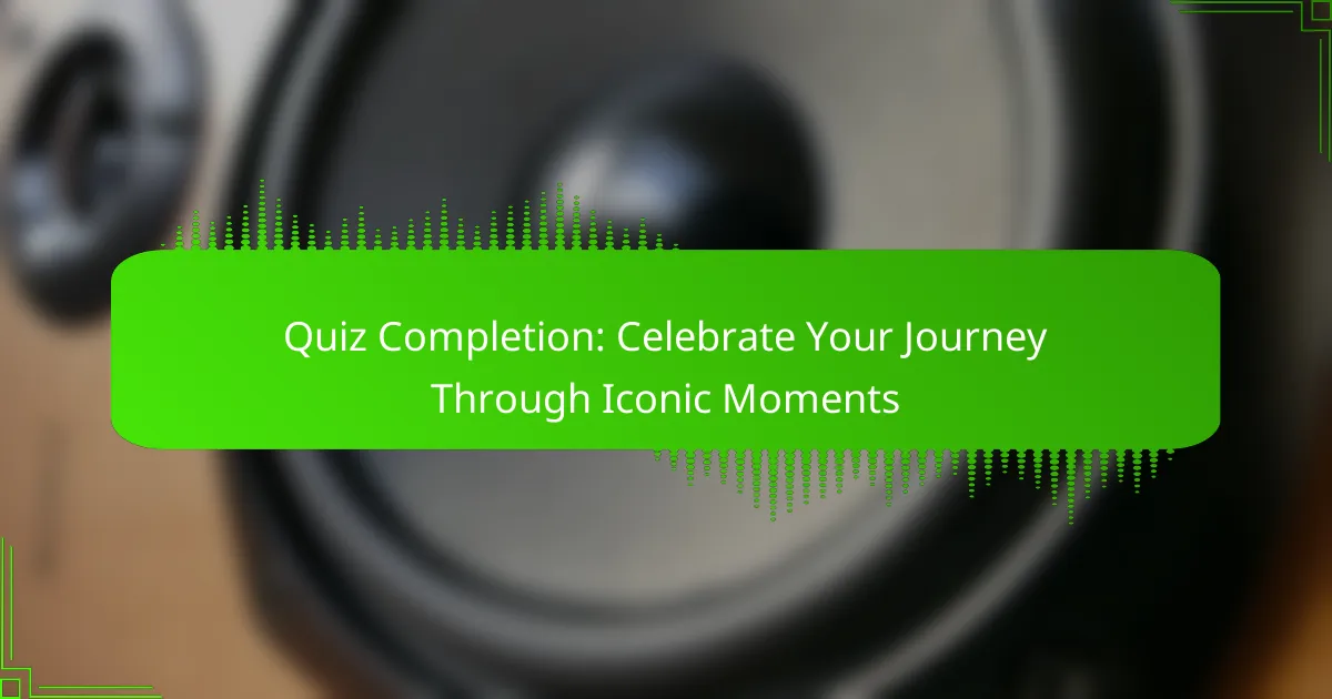 Quiz Completion: Celebrate Your Journey Through Iconic Moments
