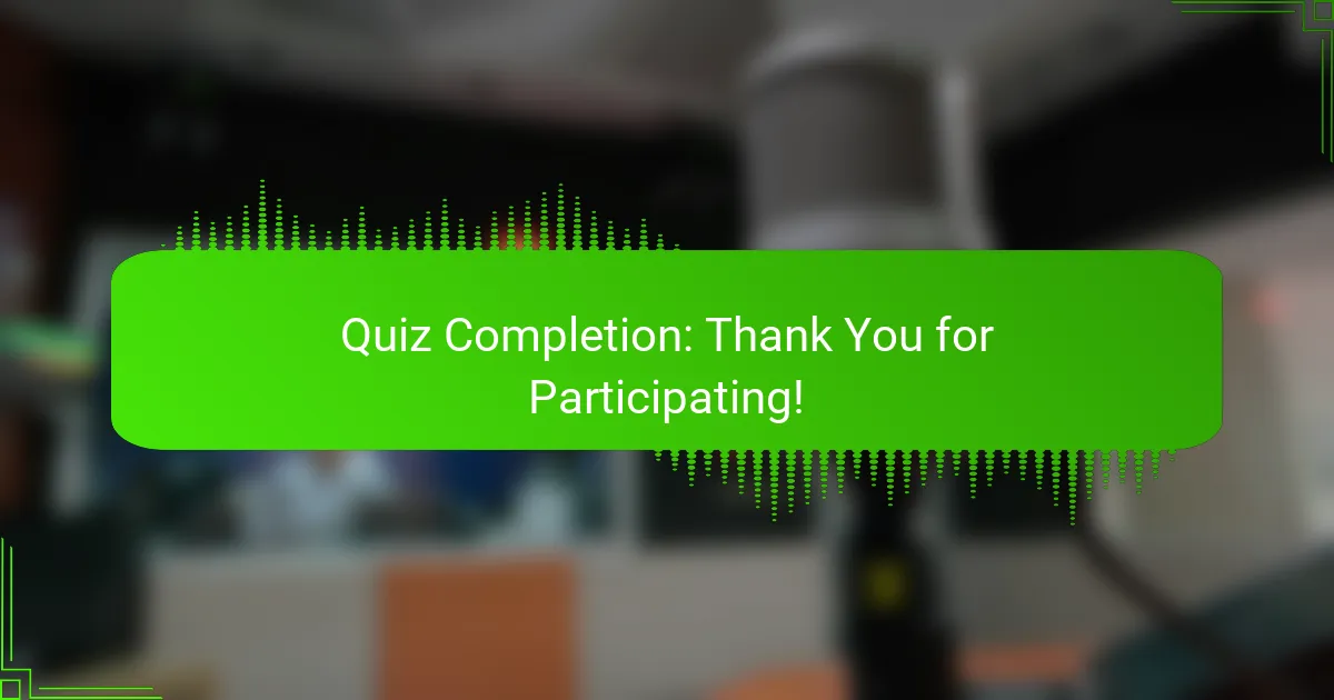 Quiz Completion: Thank You for Participating!