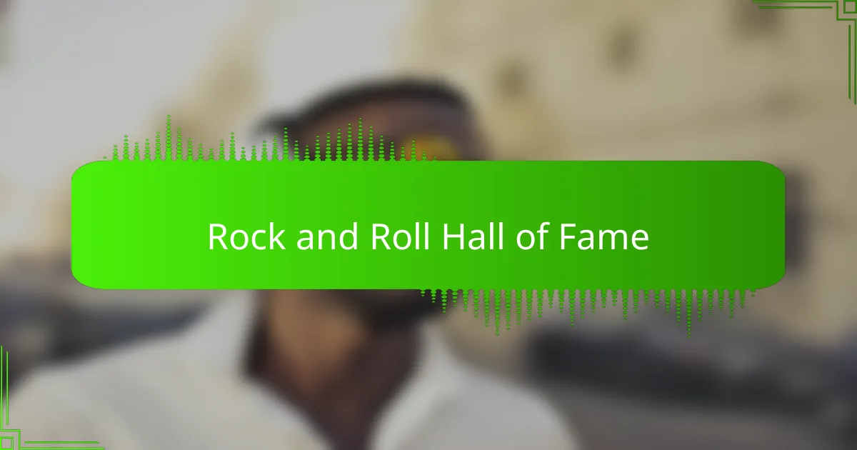 Rock and Roll Hall of Fame