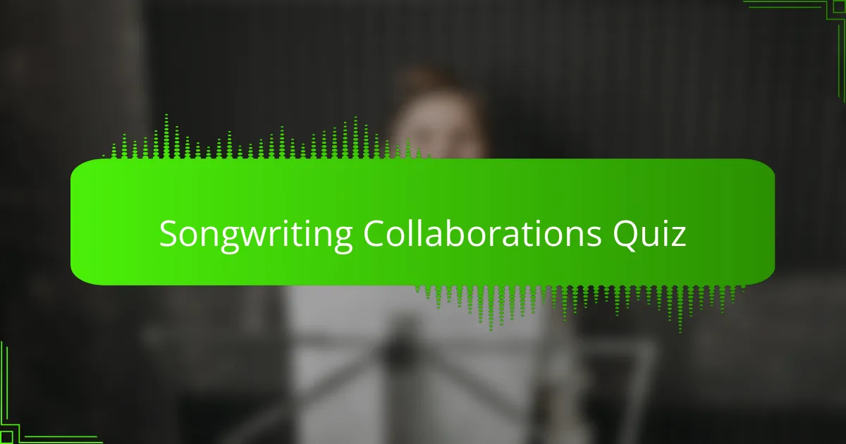 Songwriting Collaborations Quiz