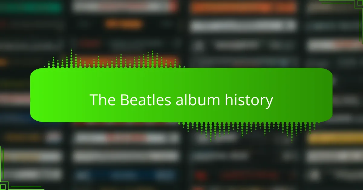 The Beatles album history