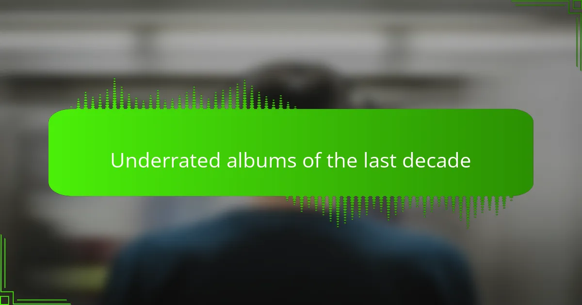 Underrated albums of the last decade