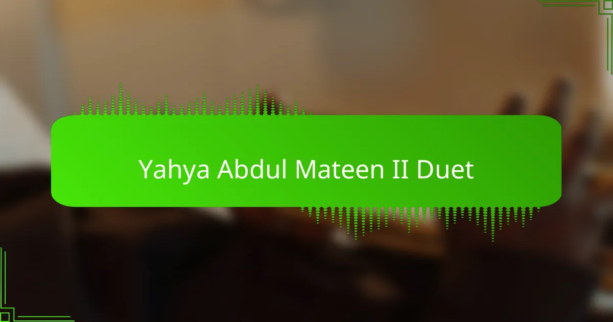 Yahya Abdul Mateen II Duet